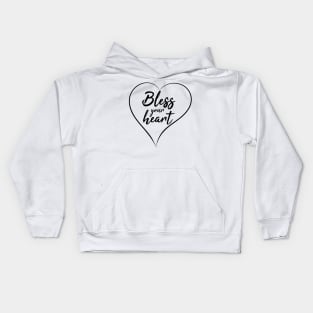 Bless your heart original design Kids Hoodie